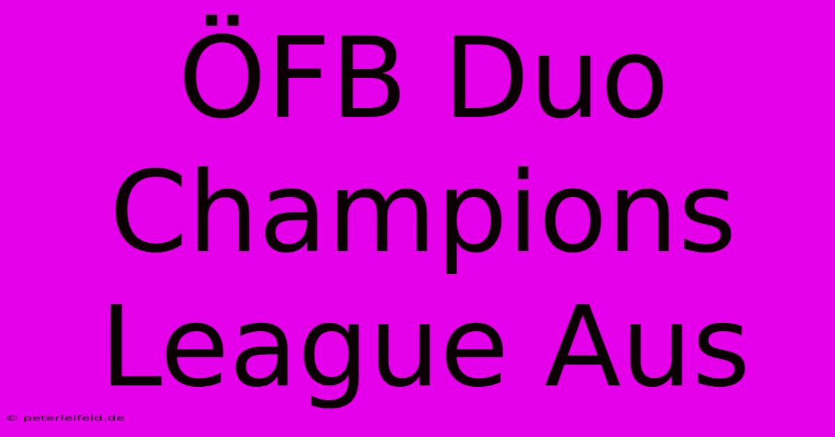 ÖFB Duo Champions League Aus