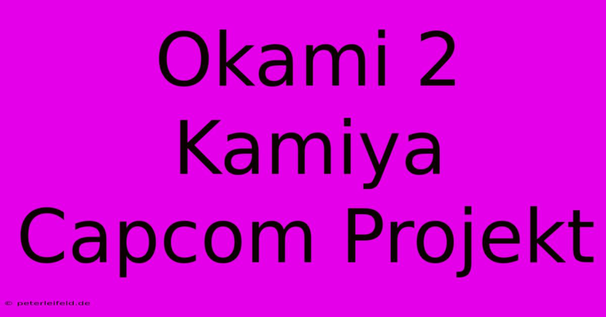 Okami 2 Kamiya Capcom Projekt