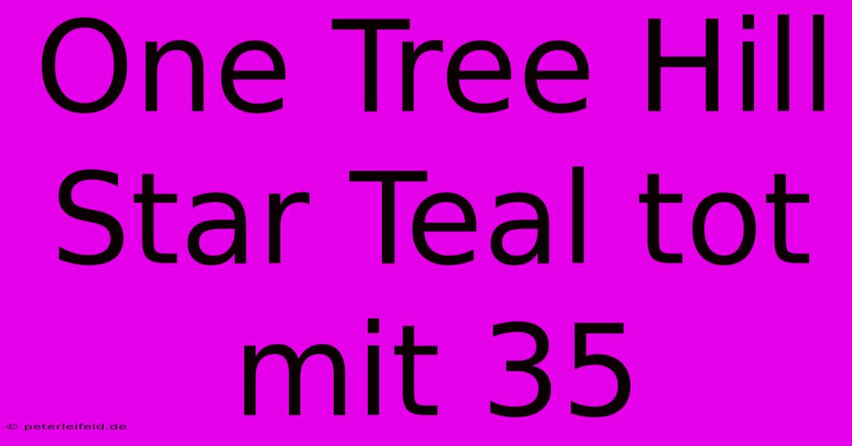 One Tree Hill Star Teal Tot Mit 35