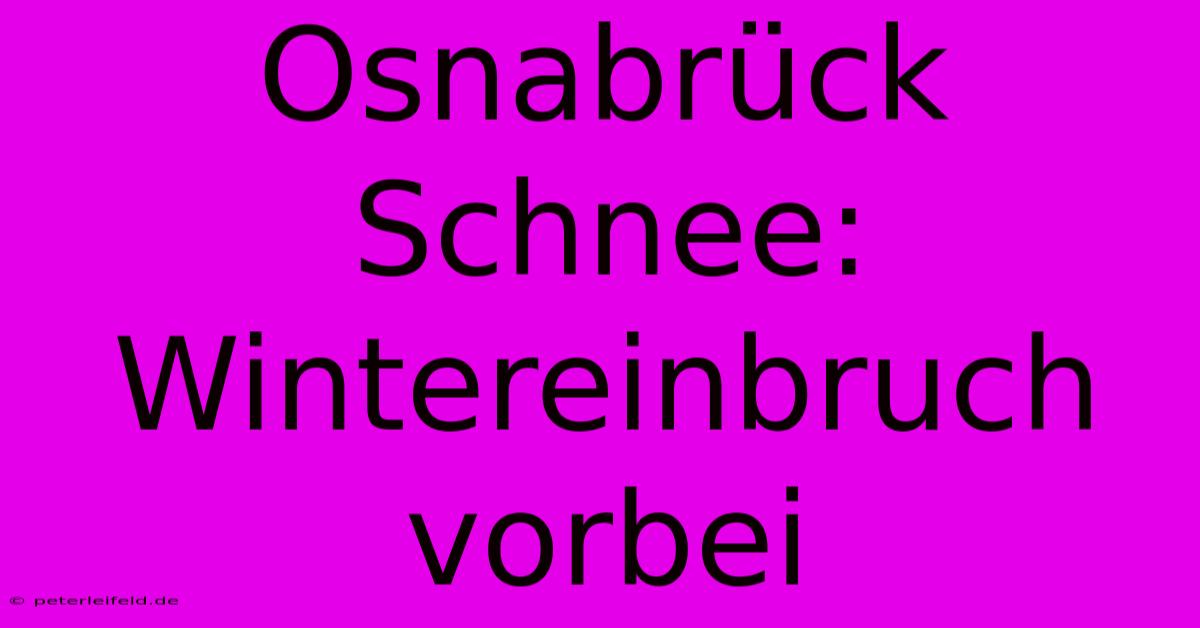 Osnabrück Schnee: Wintereinbruch Vorbei