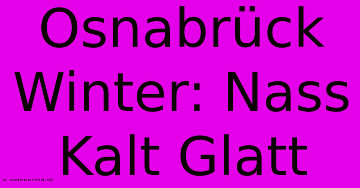 Osnabrück Winter: Nass Kalt Glatt