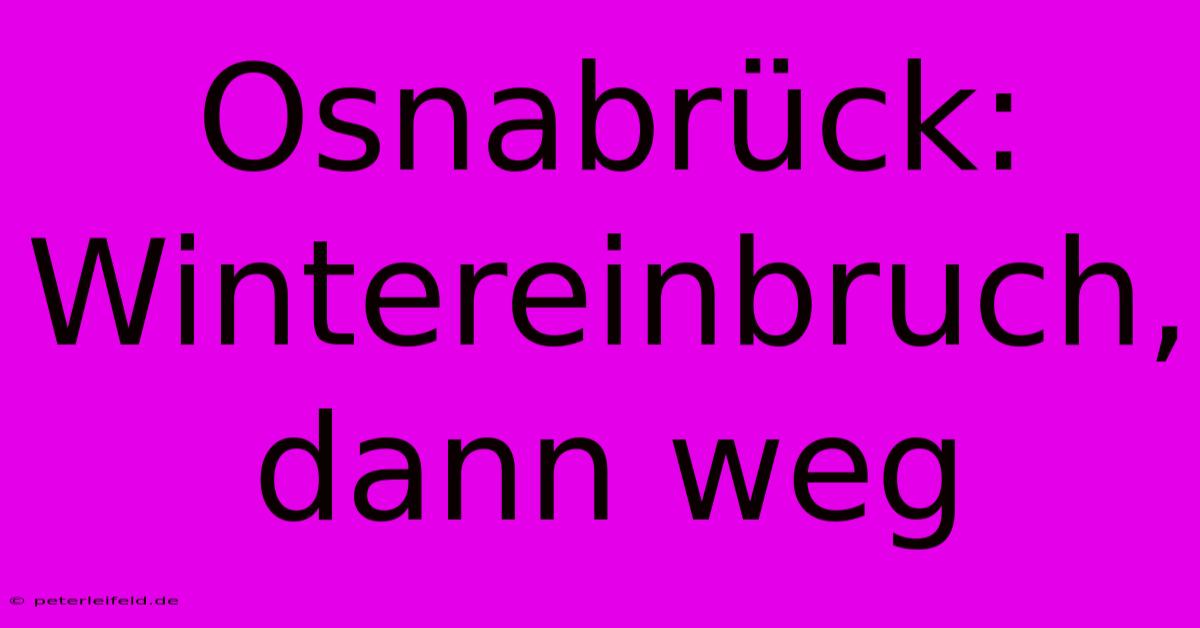 Osnabrück: Wintereinbruch, Dann Weg