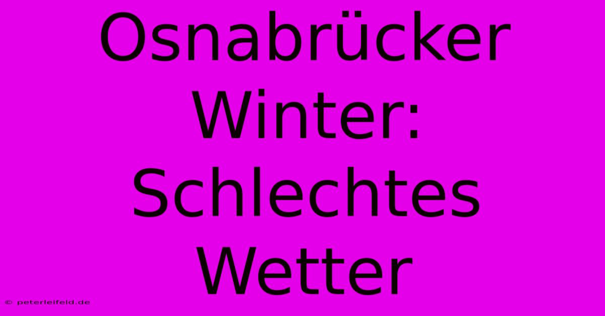 Osnabrücker Winter: Schlechtes Wetter