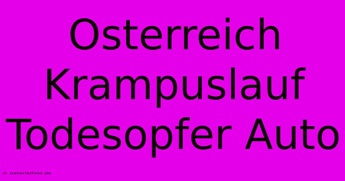 Osterreich Krampuslauf Todesopfer Auto