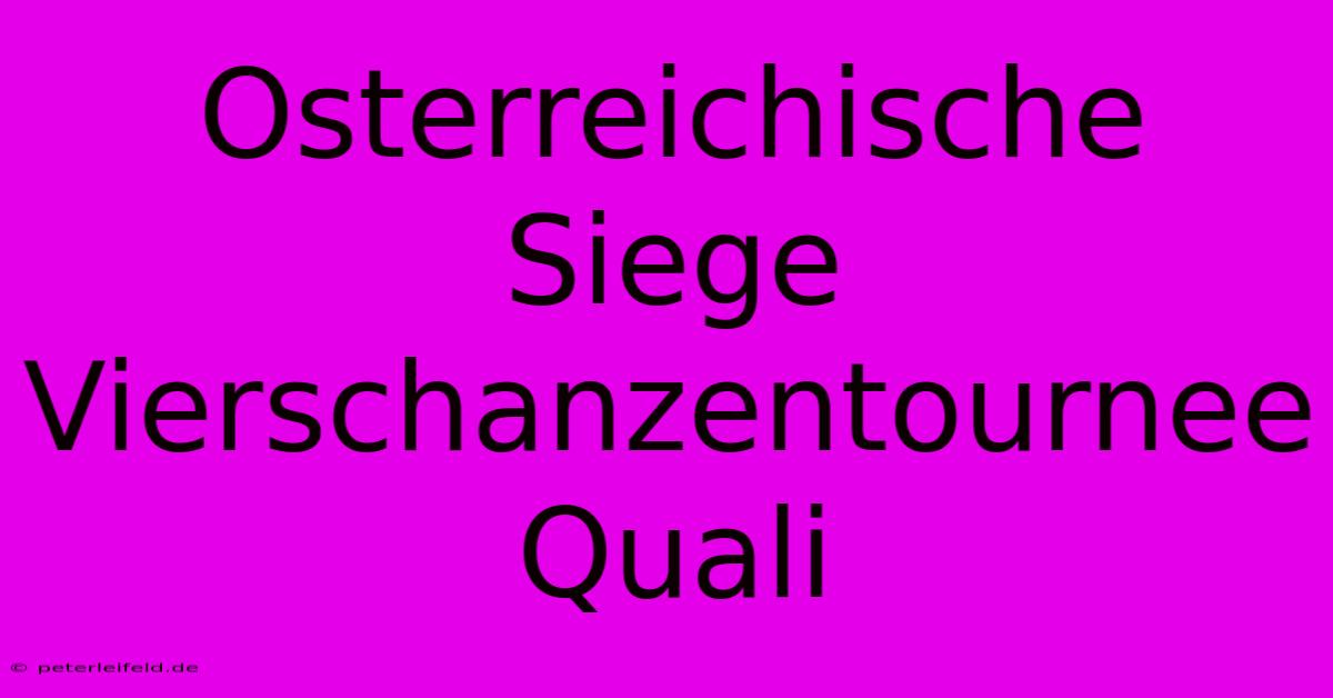 Osterreichische Siege Vierschanzentournee Quali