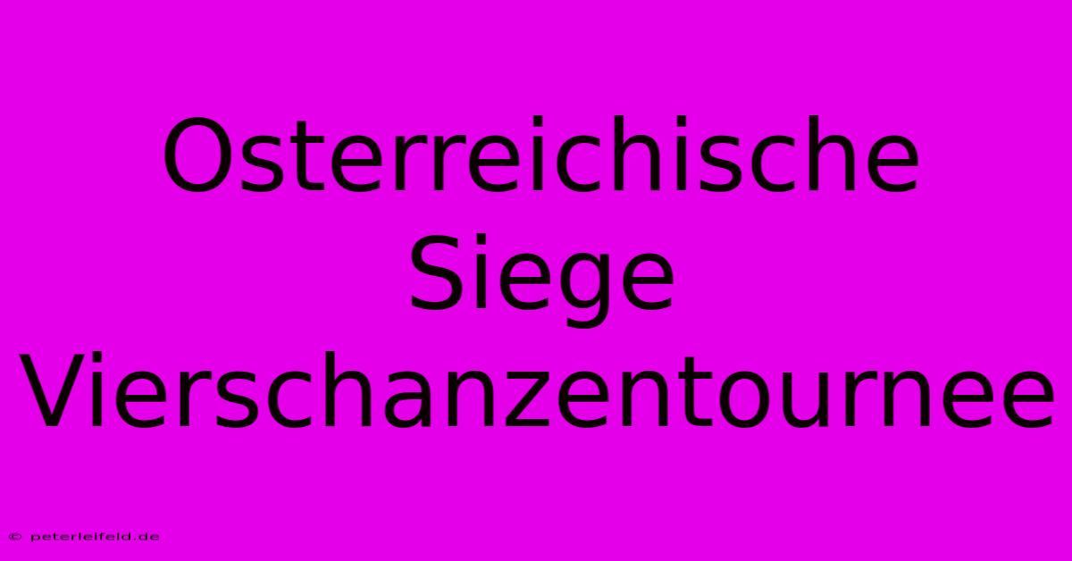 Osterreichische Siege Vierschanzentournee