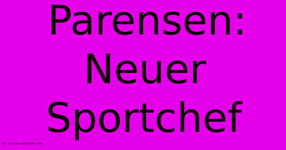 Parensen: Neuer Sportchef