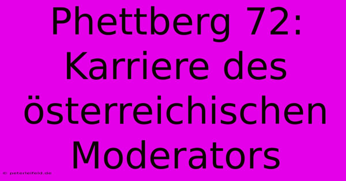 Phettberg 72: Karriere Des Österreichischen Moderators