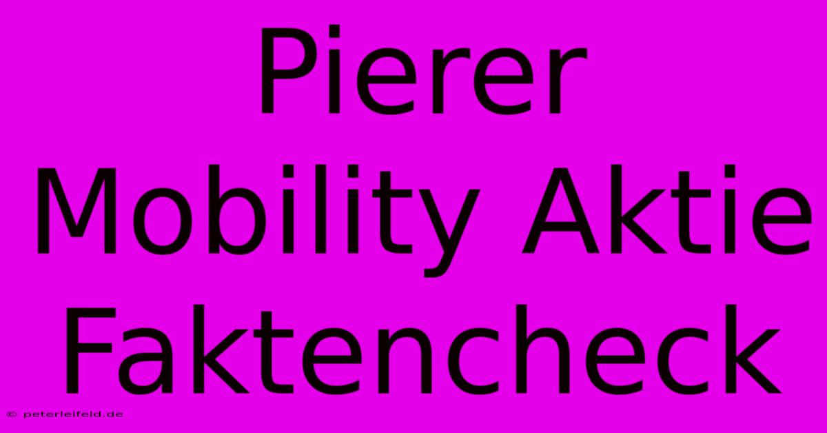 Pierer Mobility Aktie Faktencheck