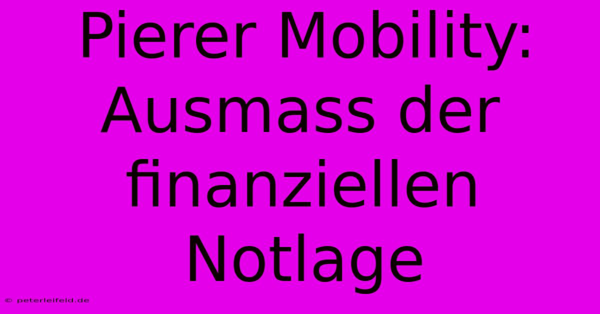 Pierer Mobility: Ausmass Der Finanziellen Notlage