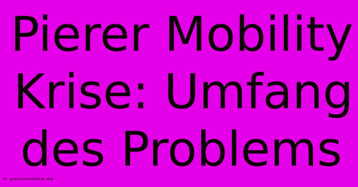 Pierer Mobility Krise: Umfang Des Problems