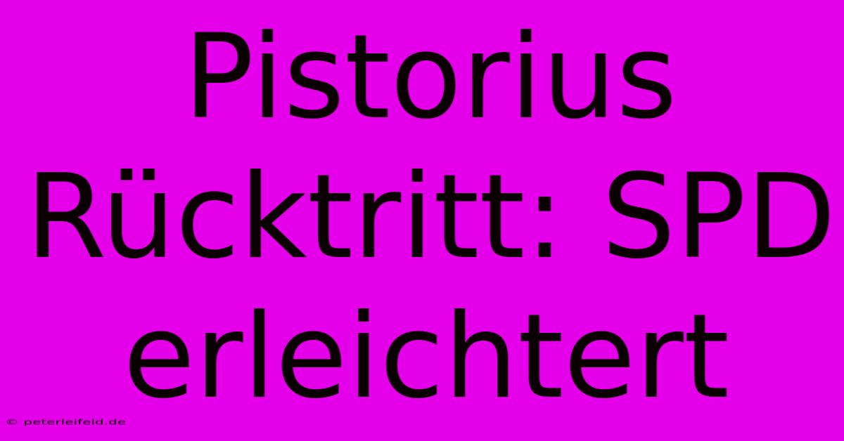 Pistorius Rücktritt: SPD Erleichtert