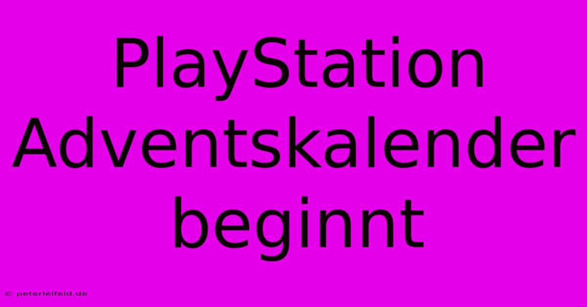 PlayStation Adventskalender Beginnt