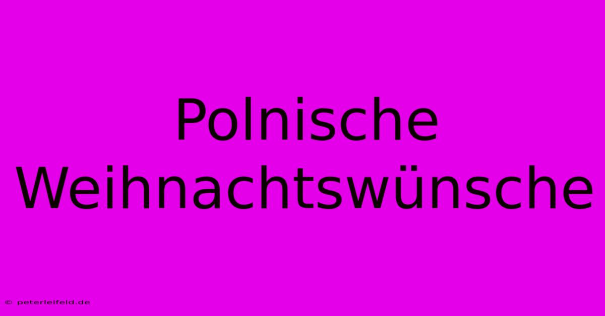 Polnische Weihnachtswünsche