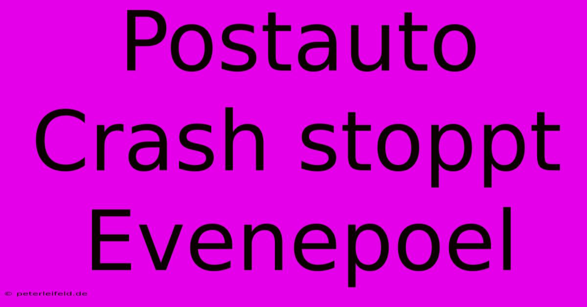 Postauto Crash Stoppt Evenepoel