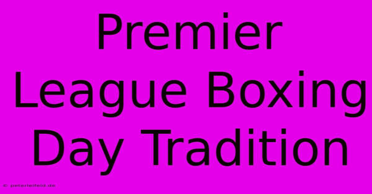 Premier League Boxing Day Tradition