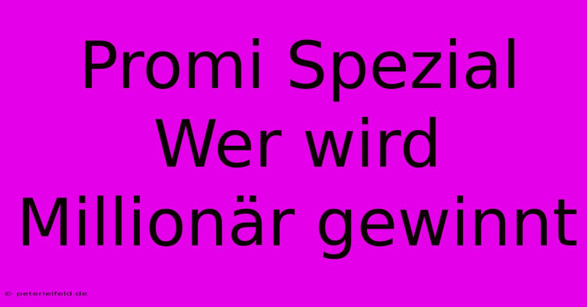 Promi Spezial Wer Wird Millionär Gewinnt