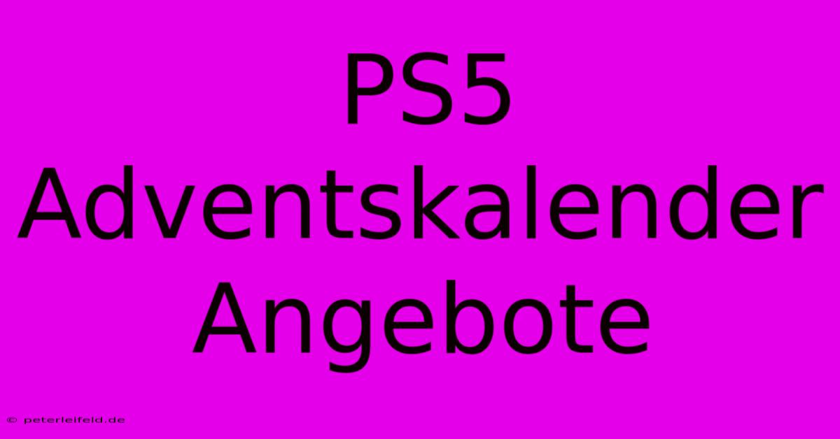 PS5 Adventskalender Angebote