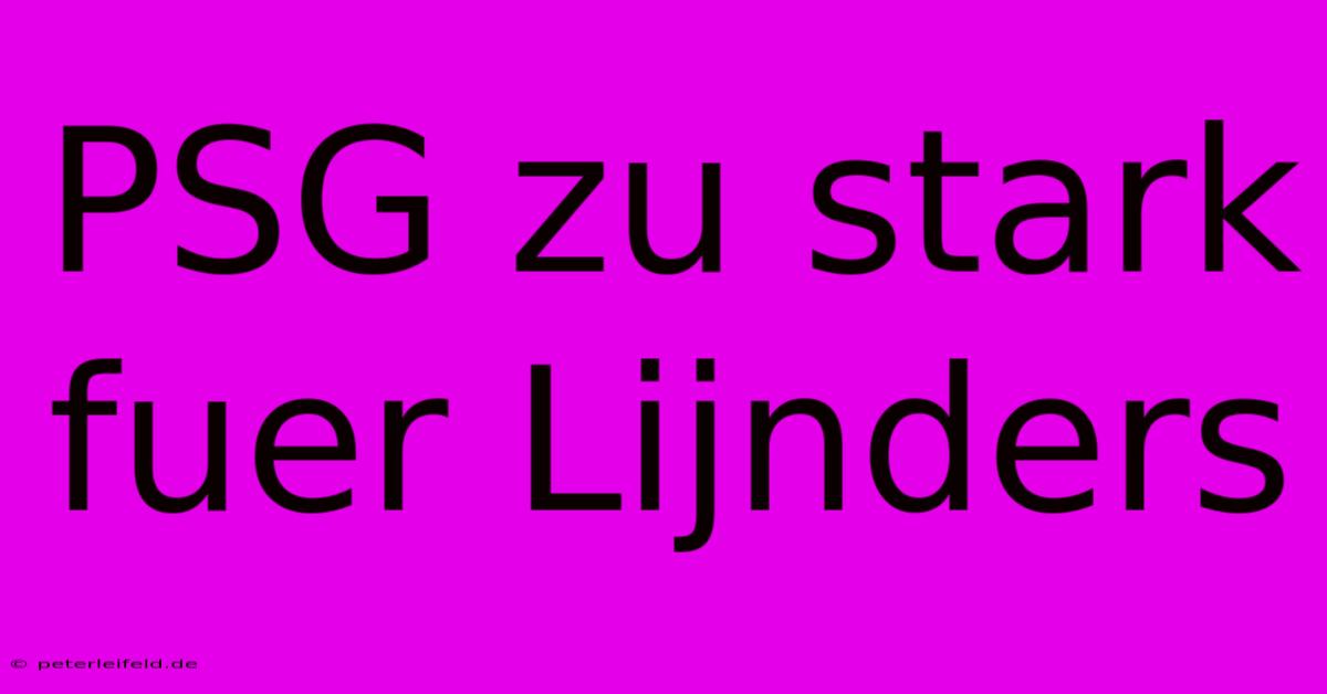 PSG Zu Stark Fuer Lijnders