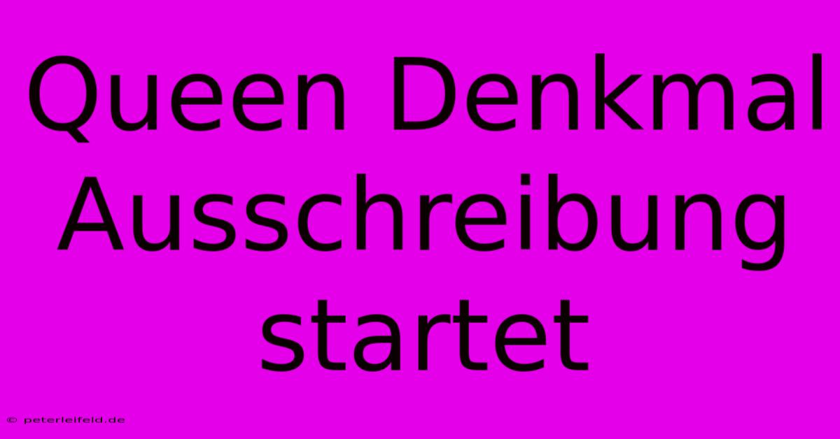 Queen Denkmal Ausschreibung Startet