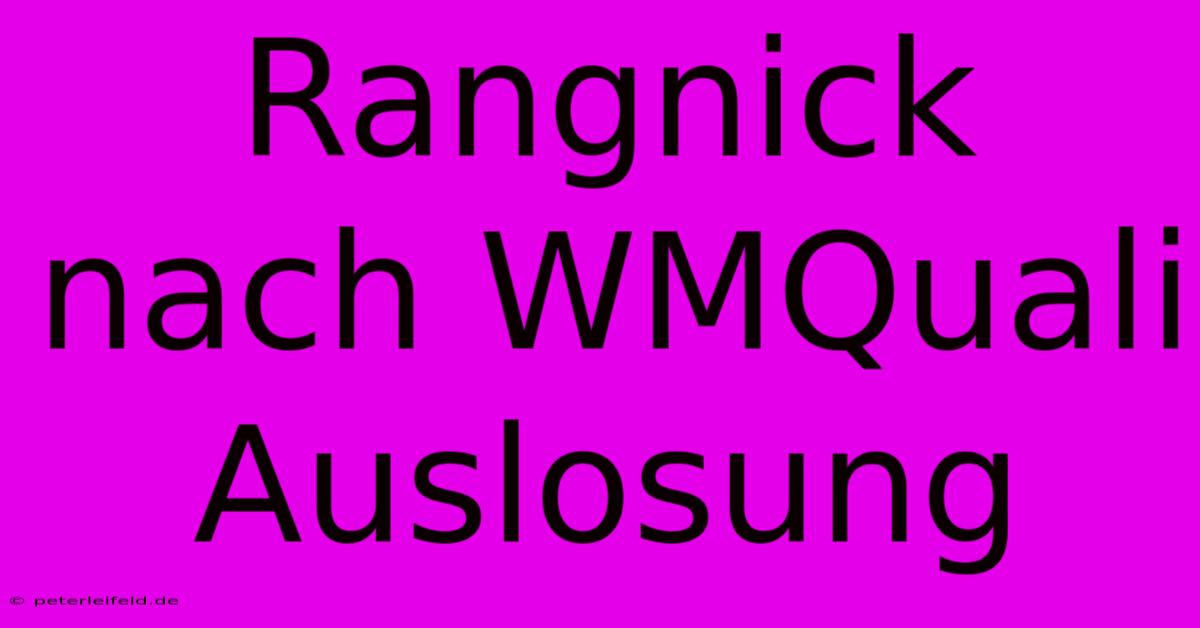 Rangnick Nach WMQuali Auslosung