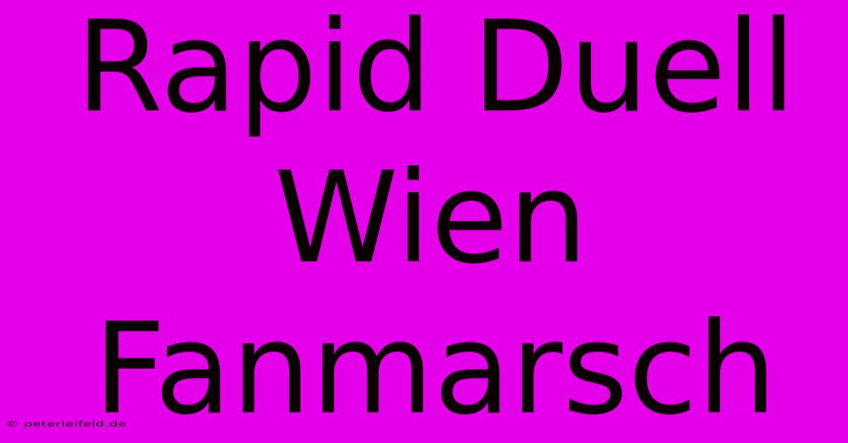 Rapid Duell Wien Fanmarsch