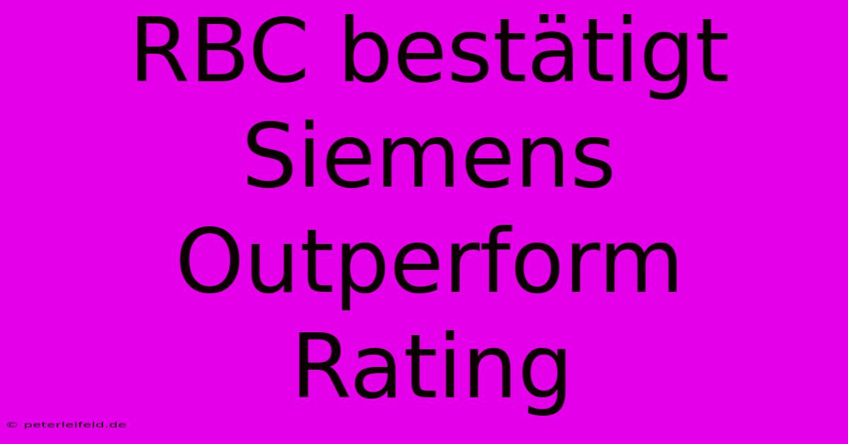 RBC Bestätigt Siemens Outperform Rating