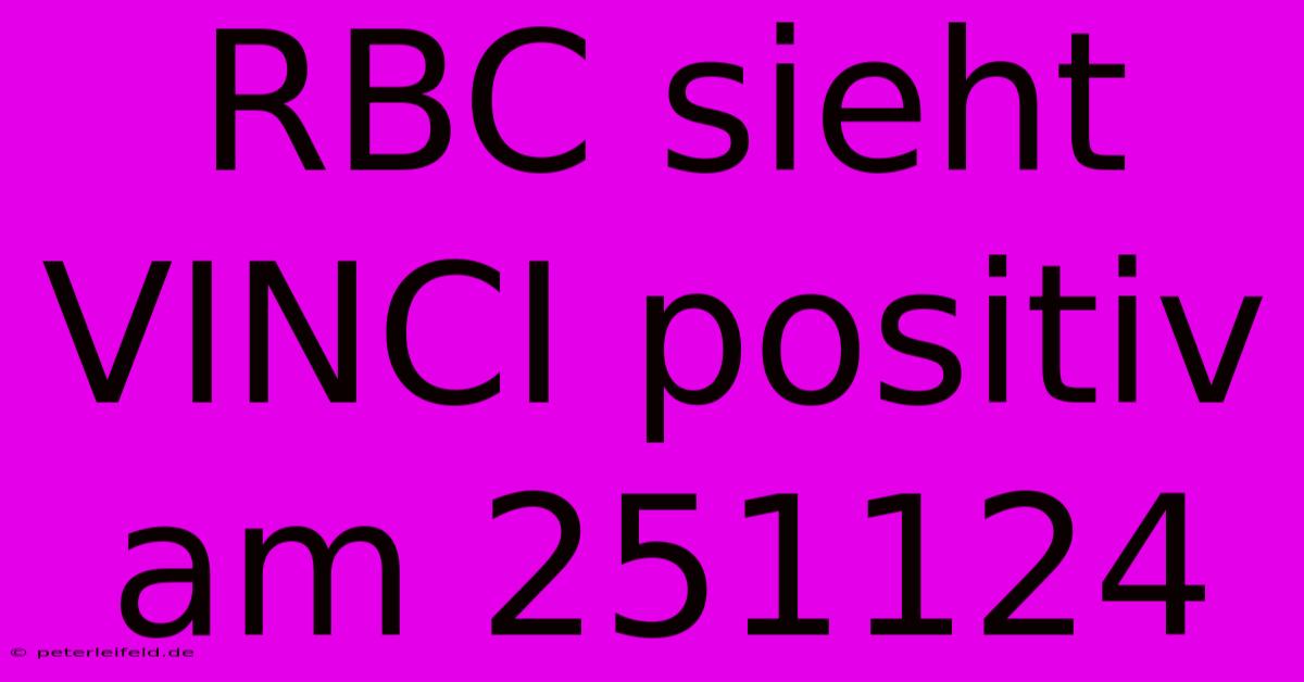 RBC Sieht VINCI Positiv Am 251124