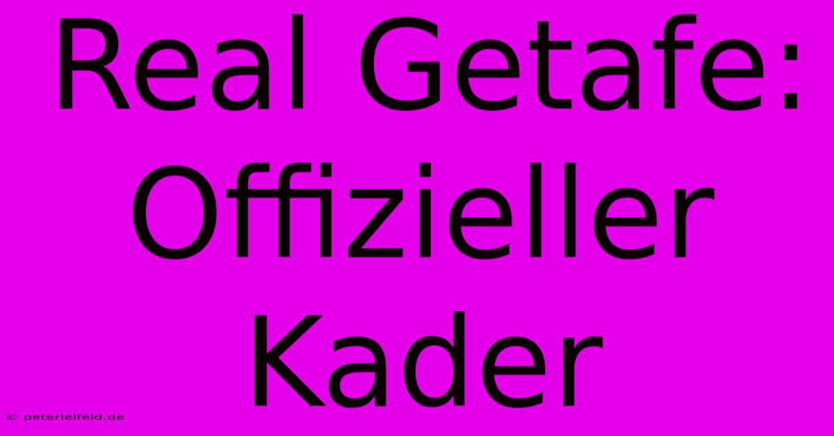 Real Getafe: Offizieller Kader