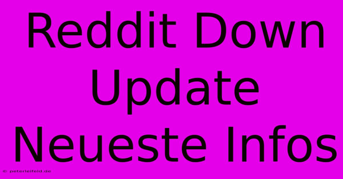 Reddit Down Update Neueste Infos