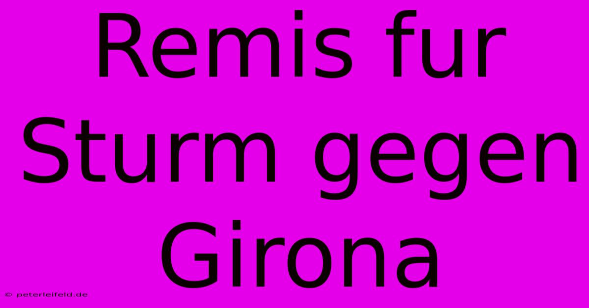 Remis Fur Sturm Gegen Girona