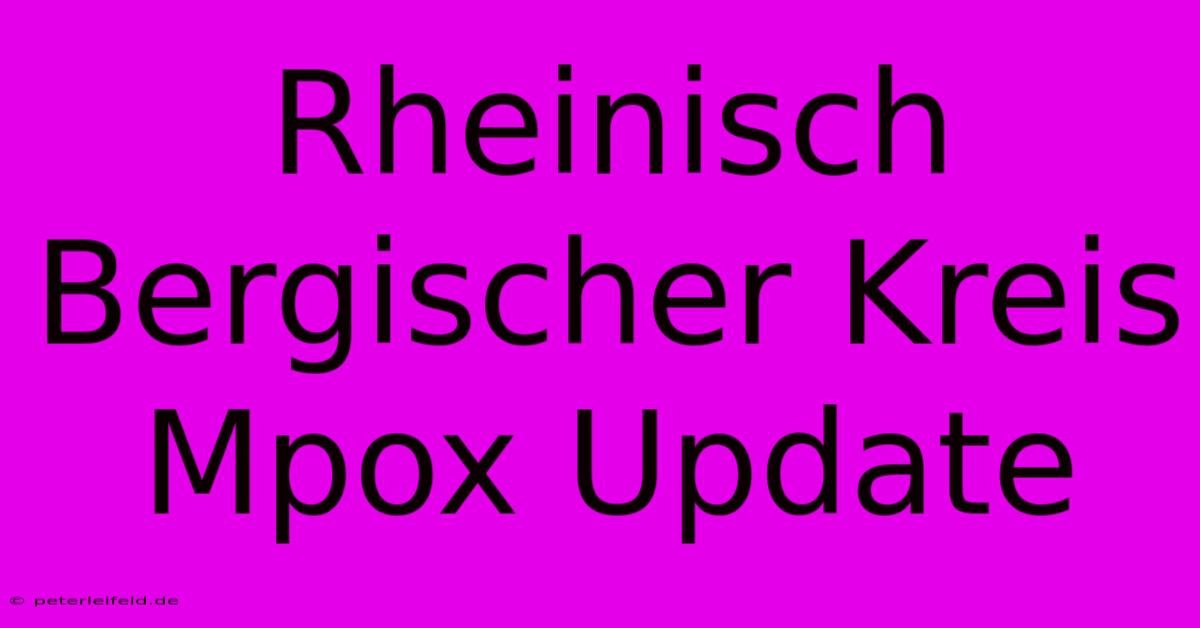 Rheinisch Bergischer Kreis Mpox Update