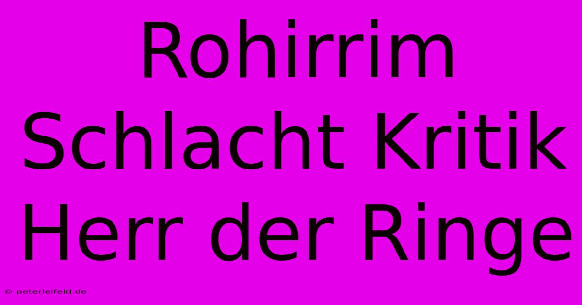 Rohirrim Schlacht Kritik Herr Der Ringe