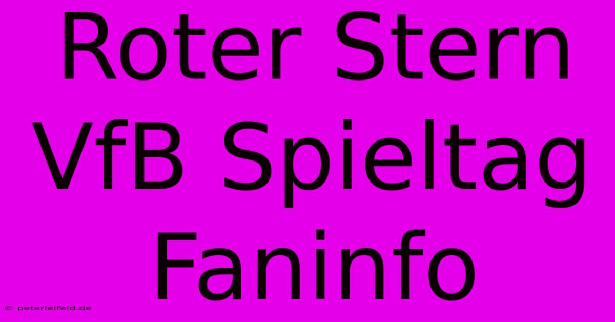 Roter Stern VfB Spieltag Faninfo