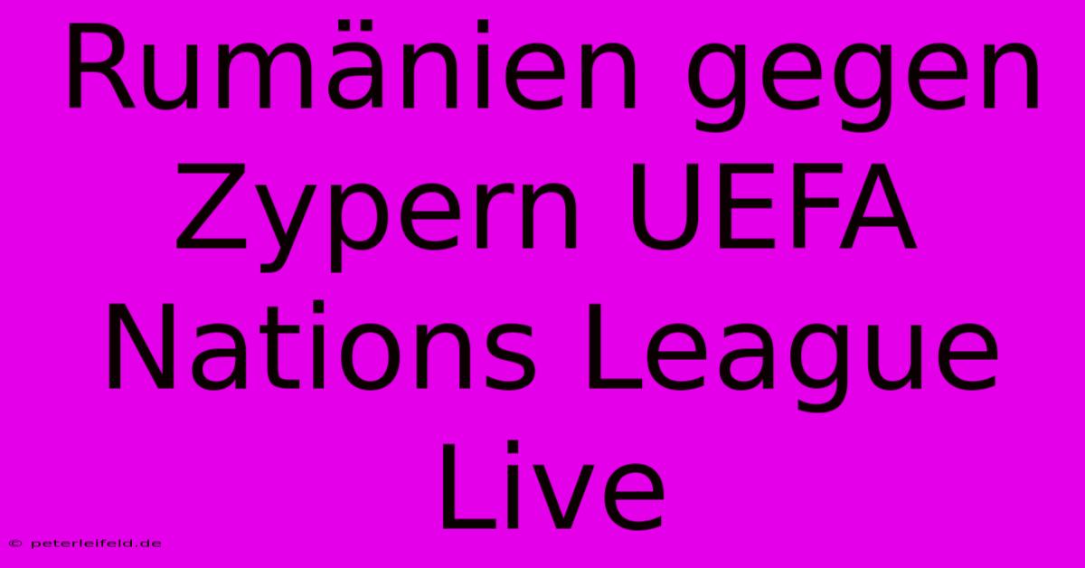 Rumänien Gegen Zypern UEFA Nations League Live