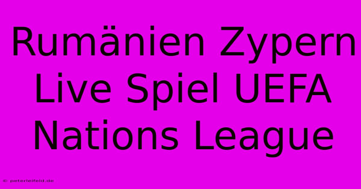 Rumänien Zypern Live Spiel UEFA Nations League