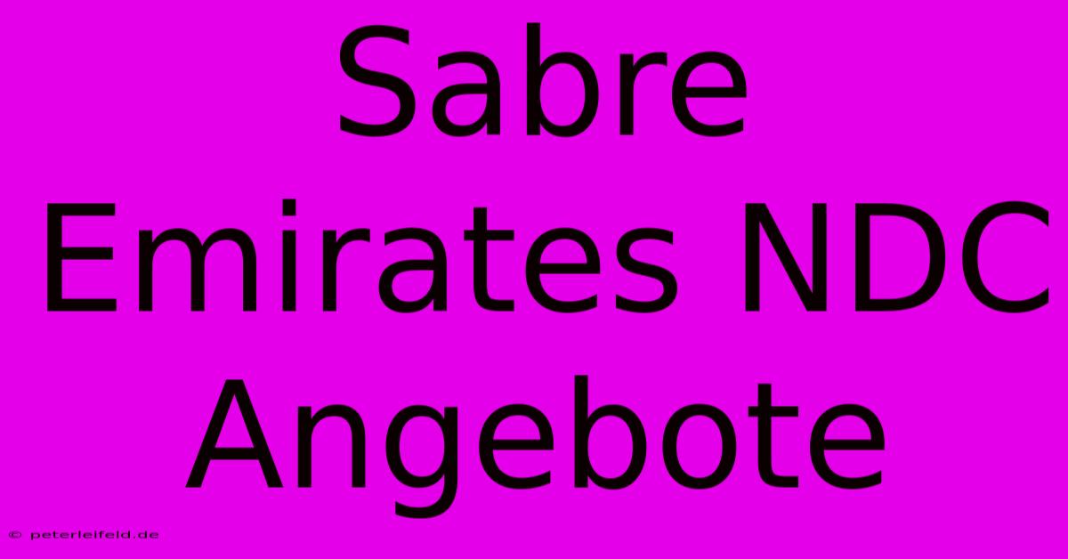 Sabre Emirates NDC Angebote