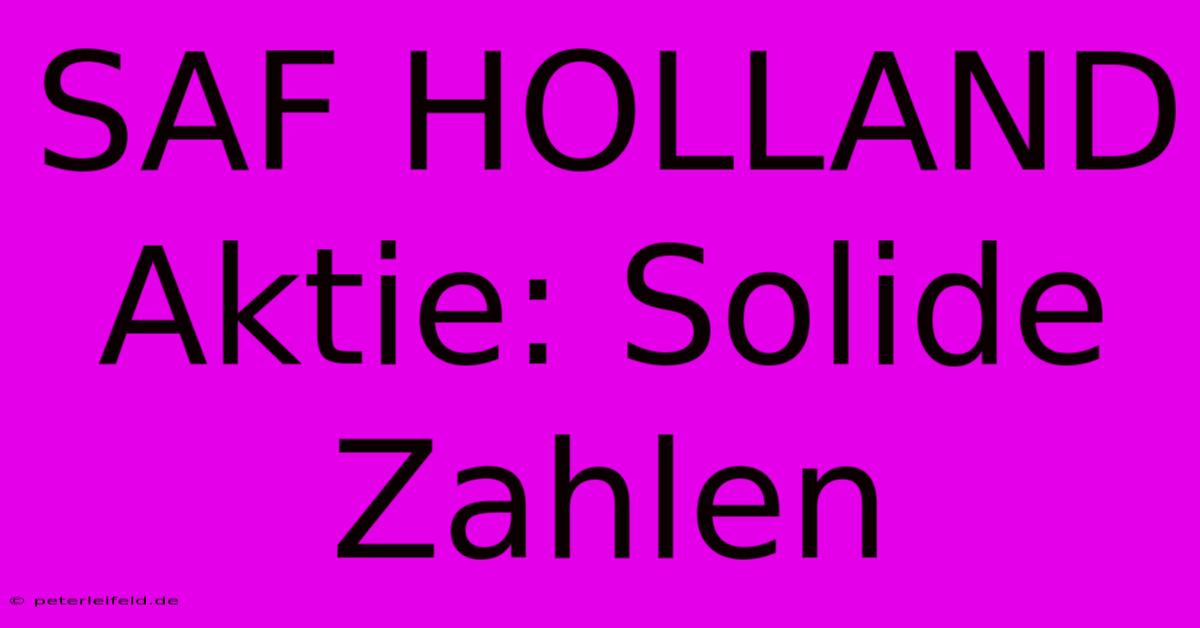 SAF HOLLAND Aktie: Solide Zahlen