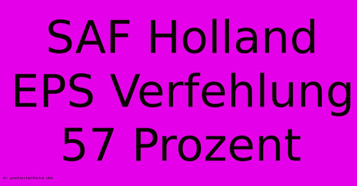 SAF Holland EPS Verfehlung 57 Prozent