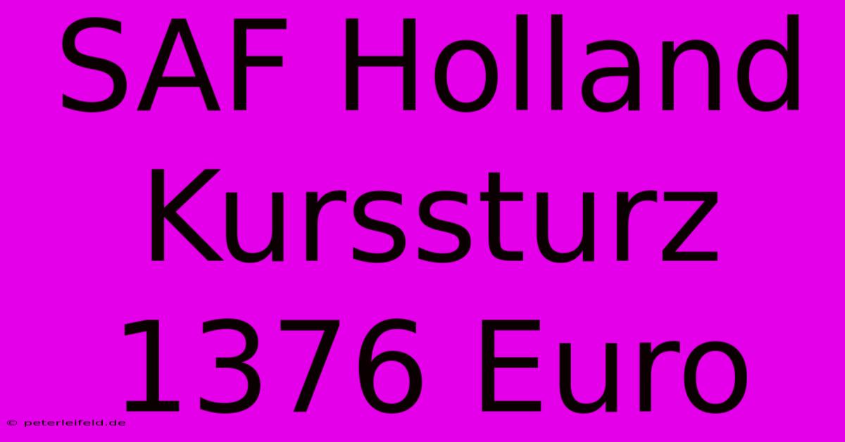 SAF Holland Kurssturz 1376 Euro