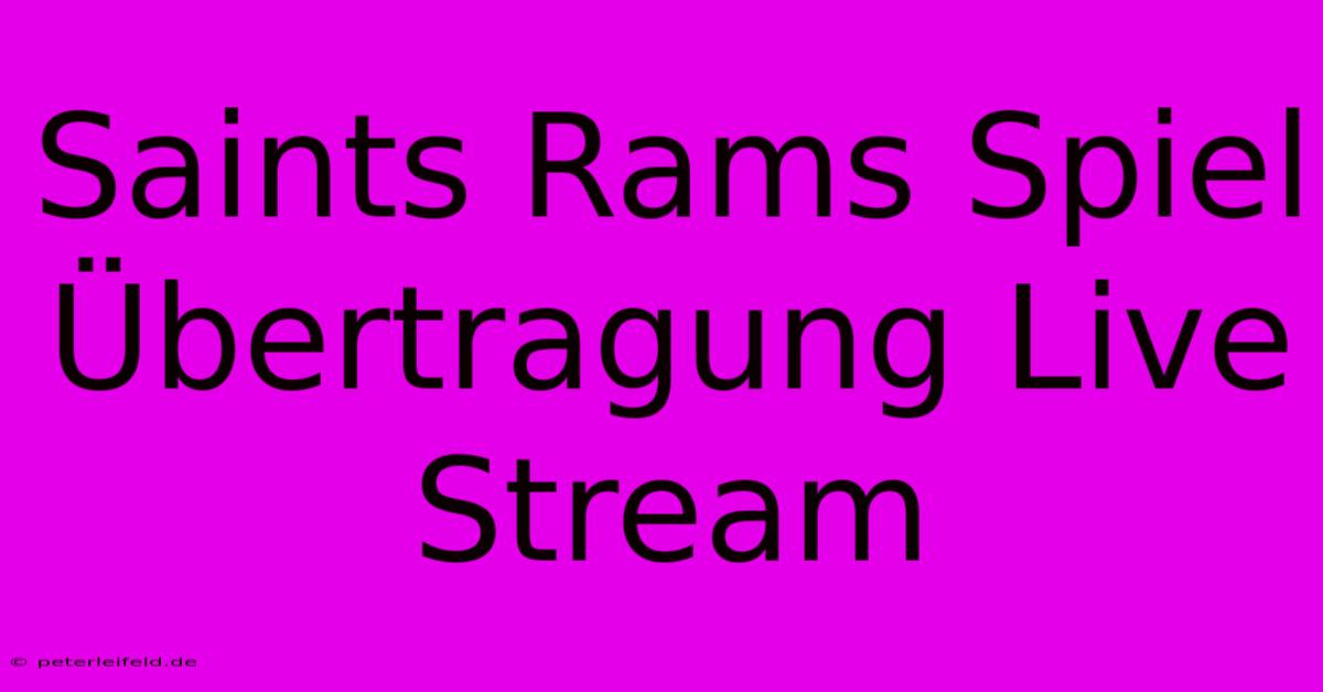 Saints Rams Spiel Übertragung Live Stream