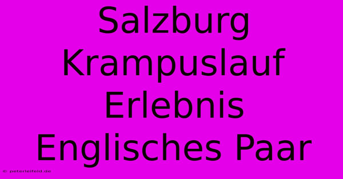 Salzburg Krampuslauf Erlebnis Englisches Paar