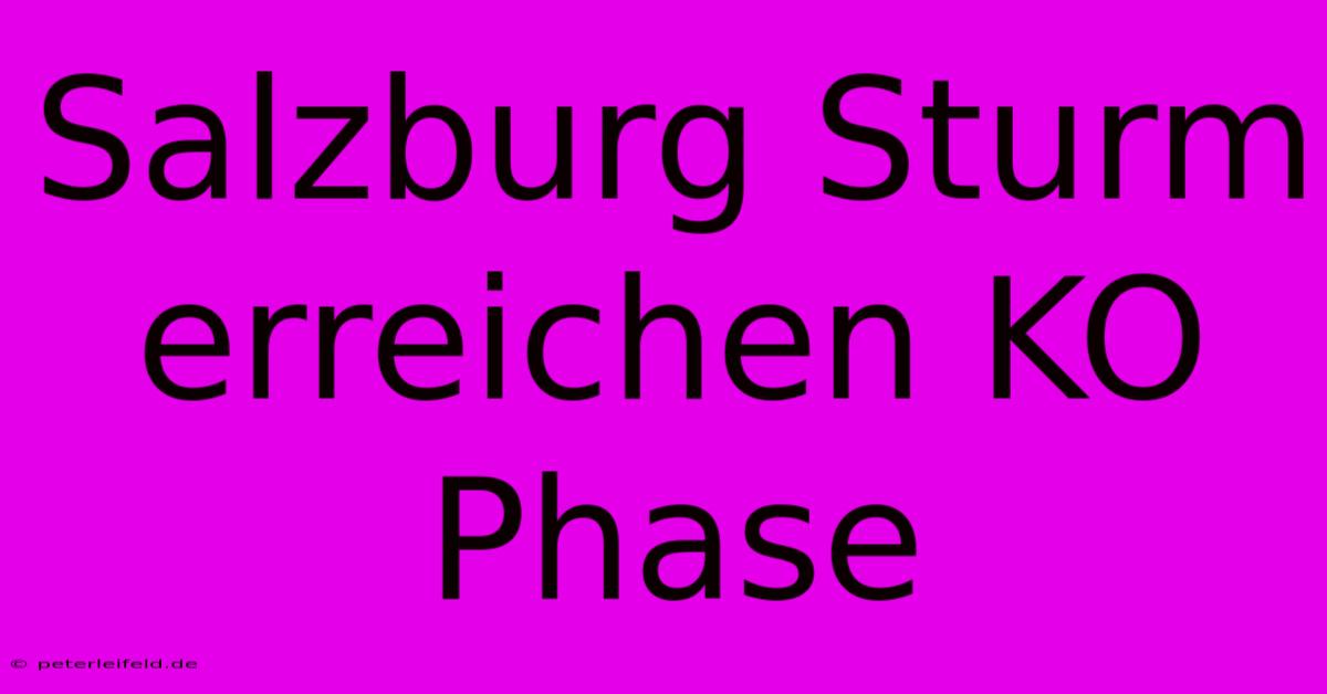 Salzburg Sturm Erreichen KO Phase