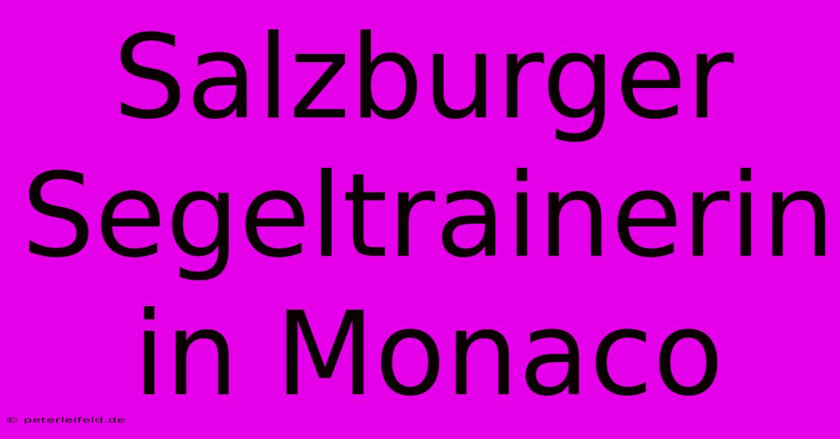 Salzburger Segeltrainerin In Monaco