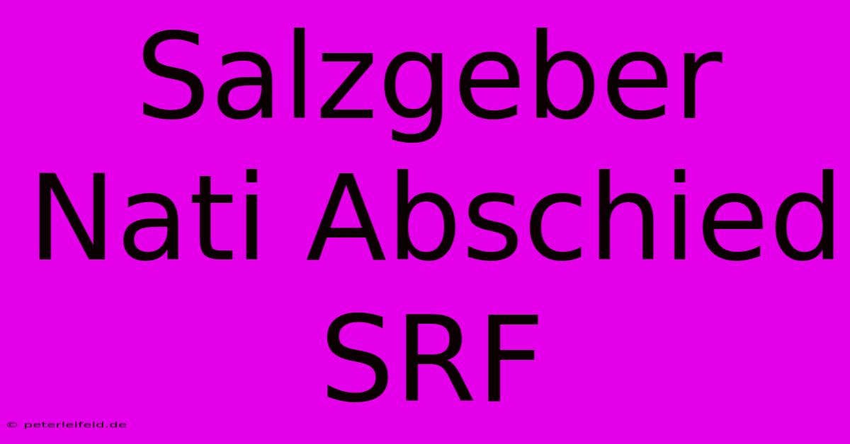 Salzgeber Nati Abschied SRF