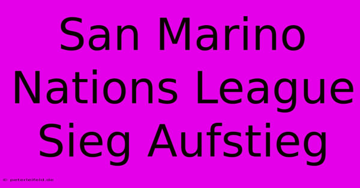 San Marino Nations League Sieg Aufstieg