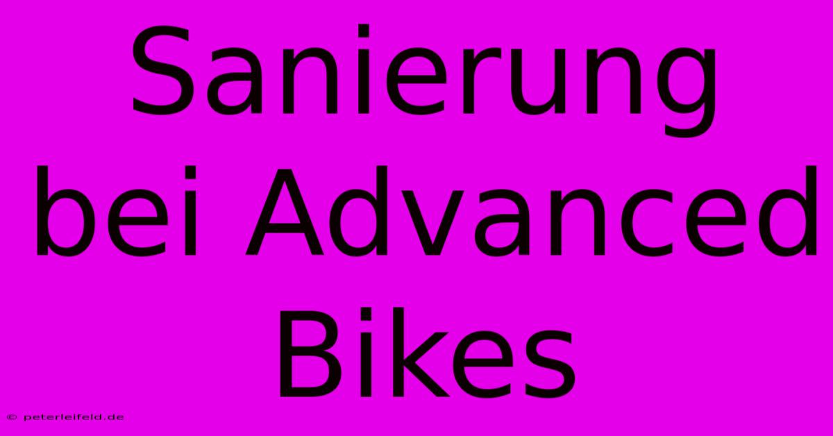 Sanierung Bei Advanced Bikes