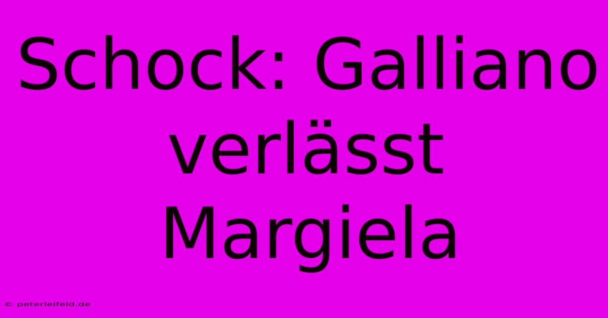 Schock: Galliano Verlässt Margiela