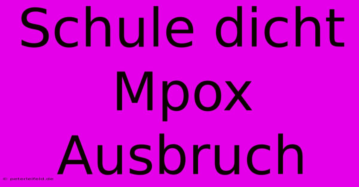 Schule Dicht Mpox Ausbruch