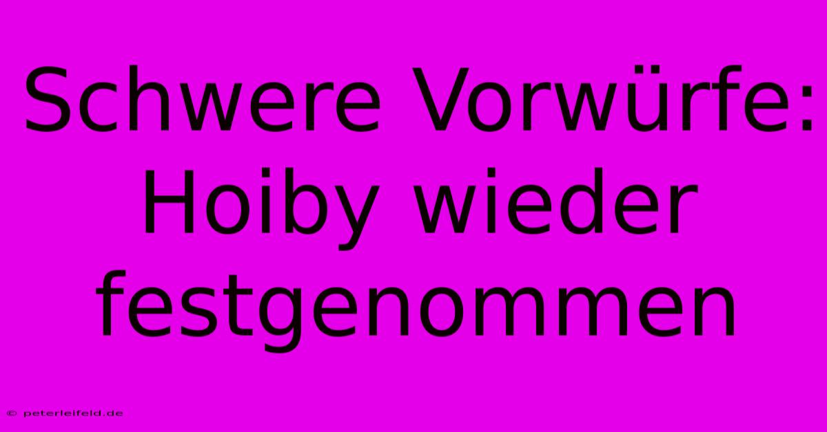 Schwere Vorwürfe: Hoiby Wieder Festgenommen